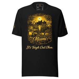 Miami “It’s Tough Out Chea” Lightweight T-Shirt